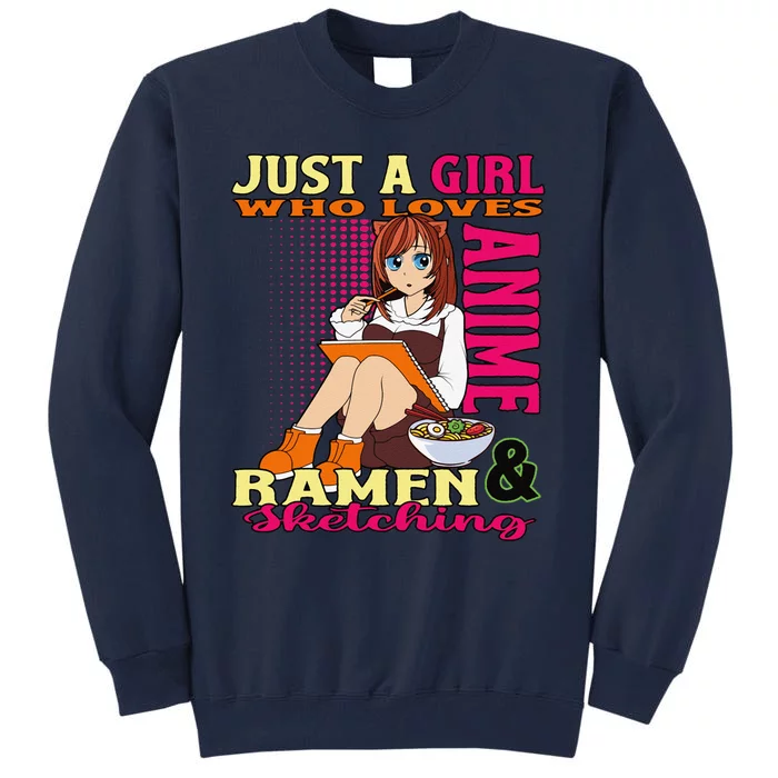 Anime Ramen Bowl Giftsn Girl Who Loves Anime Sketching Tall Sweatshirt