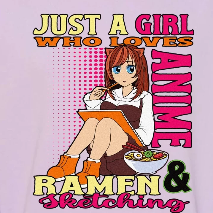 Anime Ramen Bowl Giftsn Girl Who Loves Anime Sketching Garment-Dyed Sweatshirt