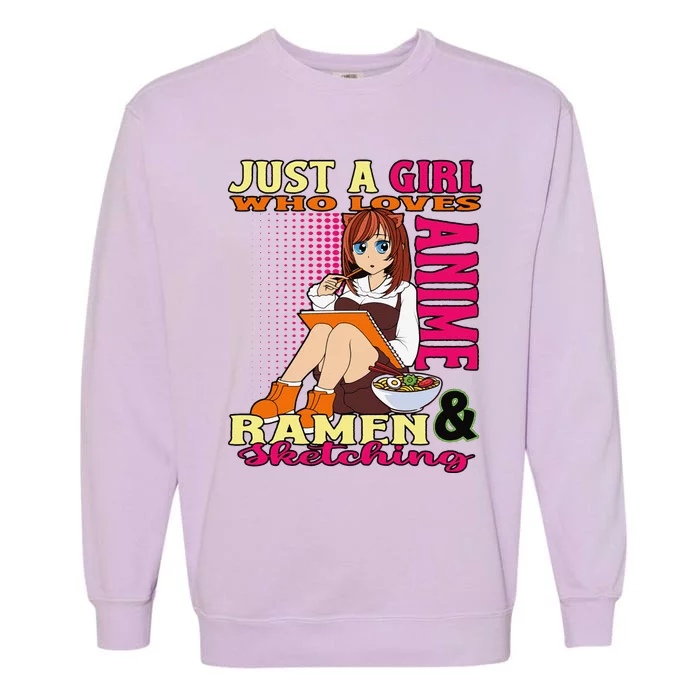 Anime Ramen Bowl Giftsn Girl Who Loves Anime Sketching Garment-Dyed Sweatshirt