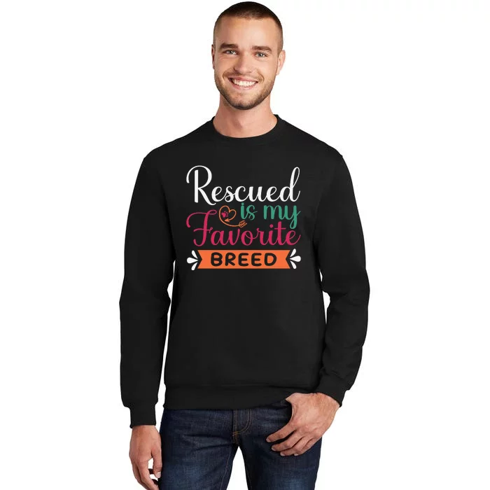 Adorable Rescued Breed Typography Sweatshirt