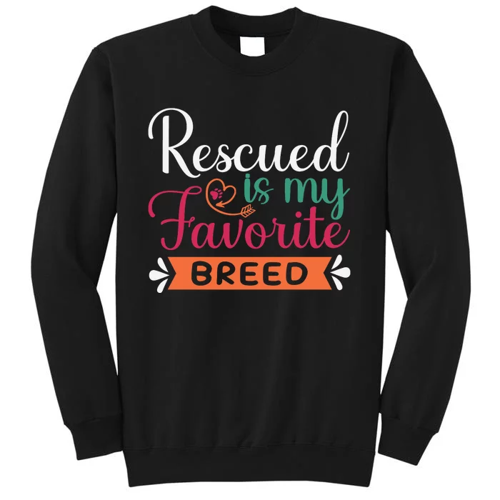 Adorable Rescued Breed Typography Sweatshirt