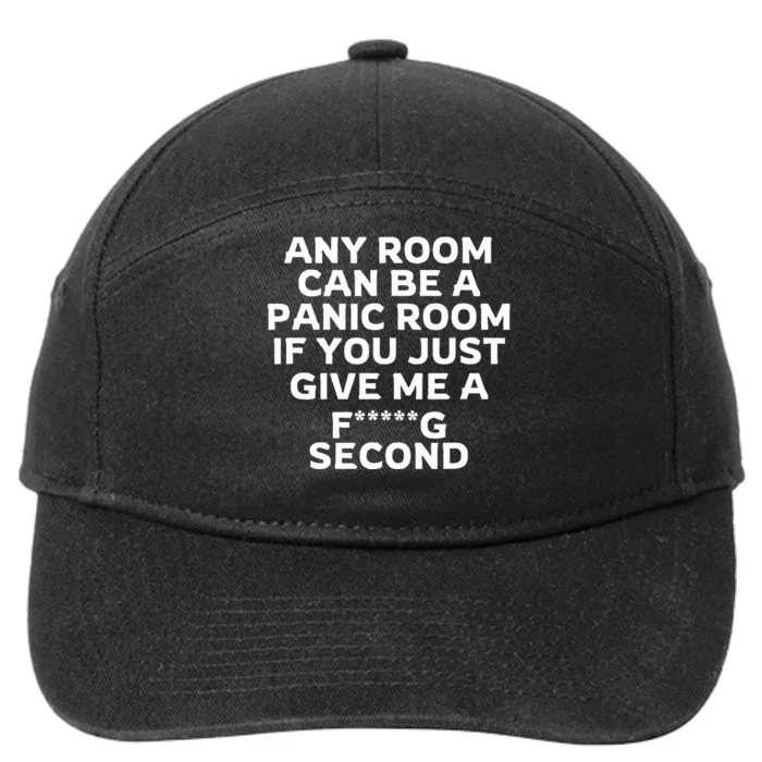 Any Room Can Be A Panic Room If You Give Me A Second 7-Panel Snapback Hat