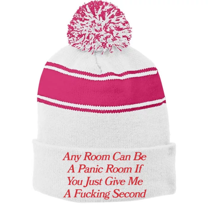 Any Room Can Be A Panic Room If You Just Give Me A Fucking Second Stripe Pom Pom Beanie