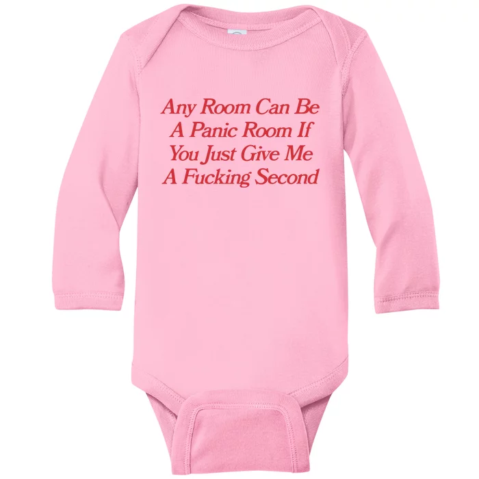 Any Room Can Be A Panic Room If You Just Give Me A Fucking Second Baby Long Sleeve Bodysuit