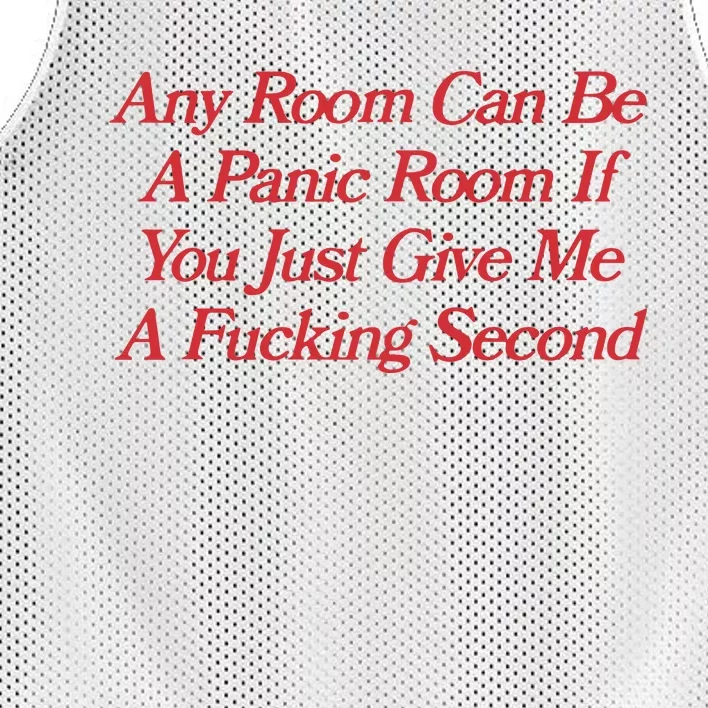 Any Room Can Be A Panic Room If You Just Give Me A Fucking Second Mesh Reversible Basketball Jersey Tank