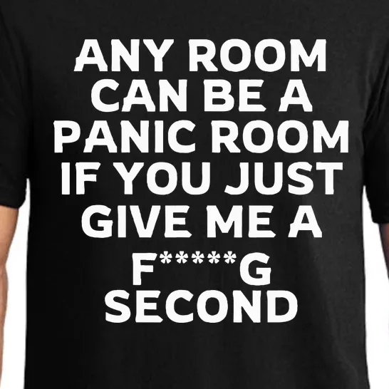 Any Room Can Be A Panic Room If You Give Me A Second Pajama Set