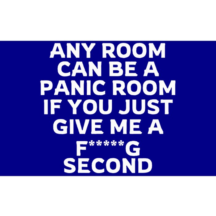 Any Room Can Be A Panic Room If You Give Me A Second Bumper Sticker