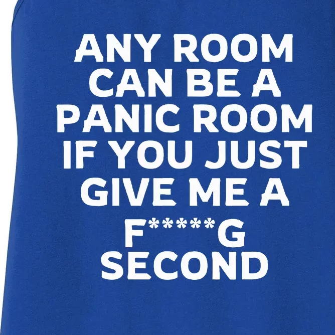 Any Room Can Be A Panic Room If You Give Me A Second Women's Racerback Tank