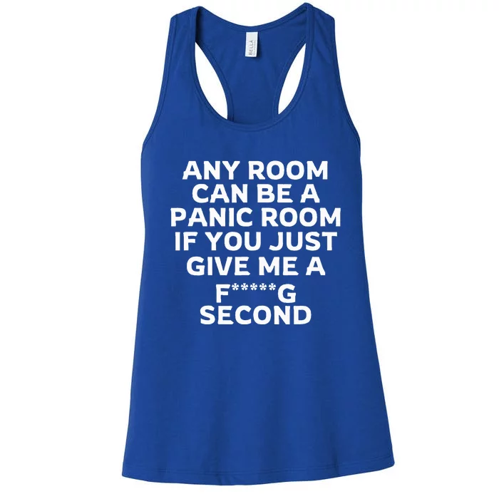 Any Room Can Be A Panic Room If You Give Me A Second Women's Racerback Tank