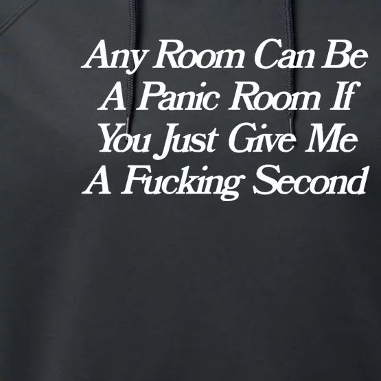 Any Room Can Be A Panic Room If You Just Give Me A Fucking Performance Fleece Hoodie