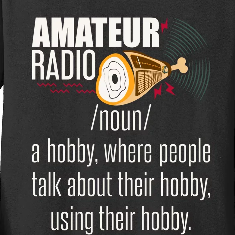 Amateur Radio Definition Gift Ham Radio Operator Enthusiast Gift Kids Long Sleeve Shirt