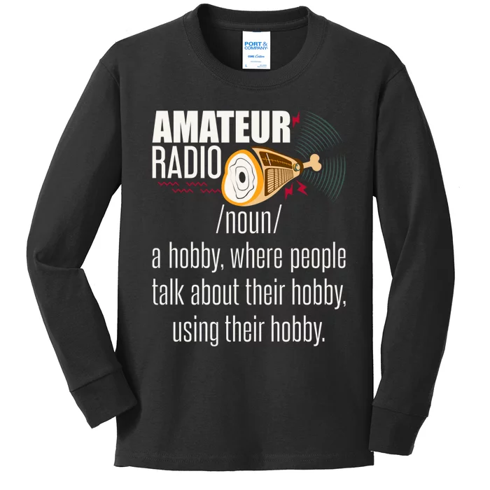 Amateur Radio Definition Gift Ham Radio Operator Enthusiast Gift Kids Long Sleeve Shirt