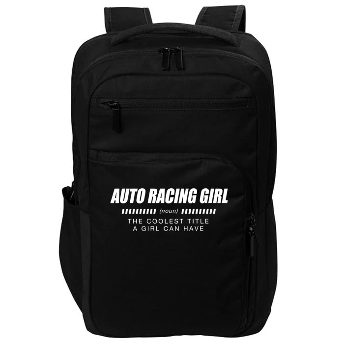 Auto Racing Definition Car Racing Adventure Sports Gift Impact Tech Backpack