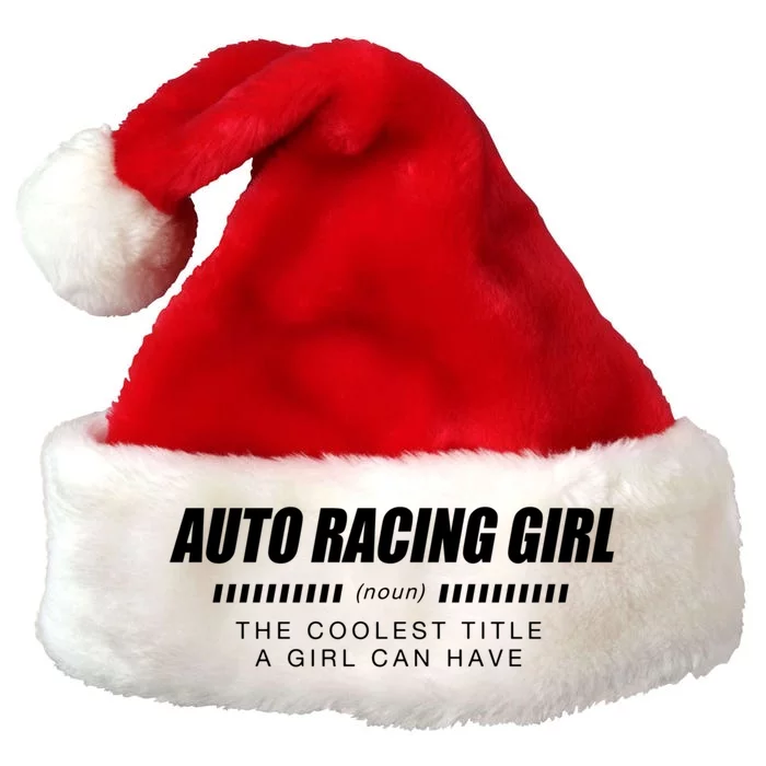 Auto Racing Definition Car Racing Adventure Sports Gift Premium Christmas Santa Hat