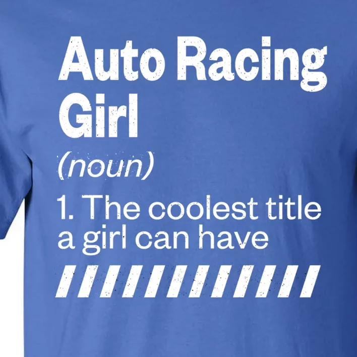 Auto Racing Definition Car Racing Adventure Sports Gift Tall T-Shirt