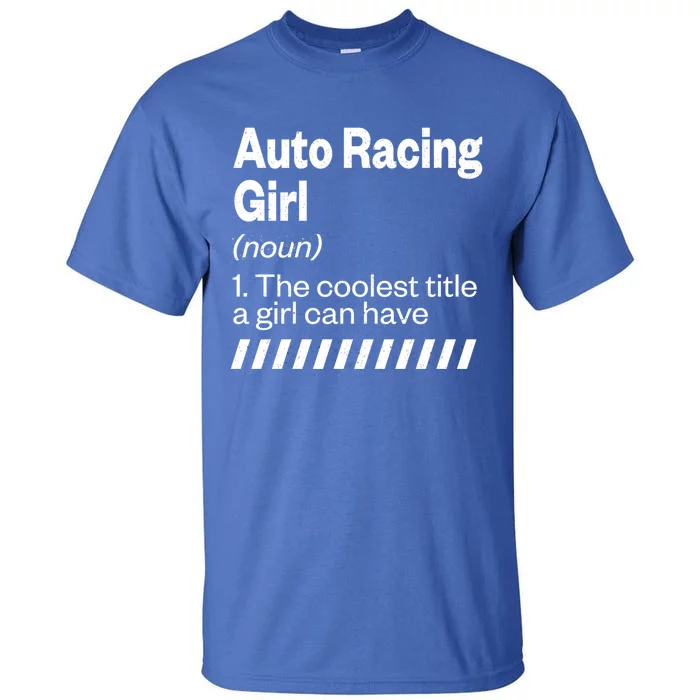 Auto Racing Definition Car Racing Adventure Sports Gift Tall T-Shirt