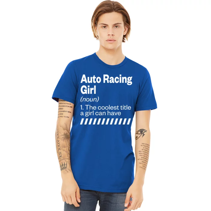 Auto Racing Definition Car Racing Adventure Sports Gift Premium T-Shirt