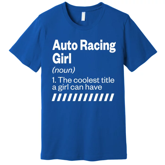 Auto Racing Definition Car Racing Adventure Sports Gift Premium T-Shirt