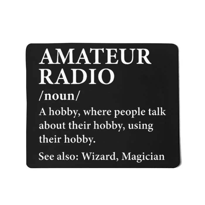 Amateur Radio Definition Hobby Funny Ham Radio Operator Mousepad