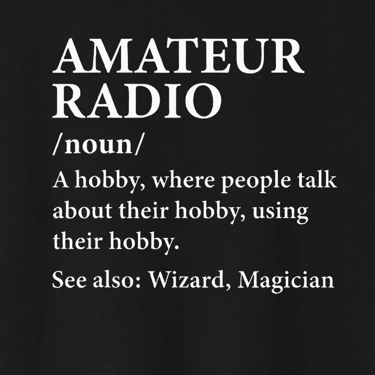 Amateur Radio Definition Hobby Funny Ham Radio Operator Women's Crop Top Tee