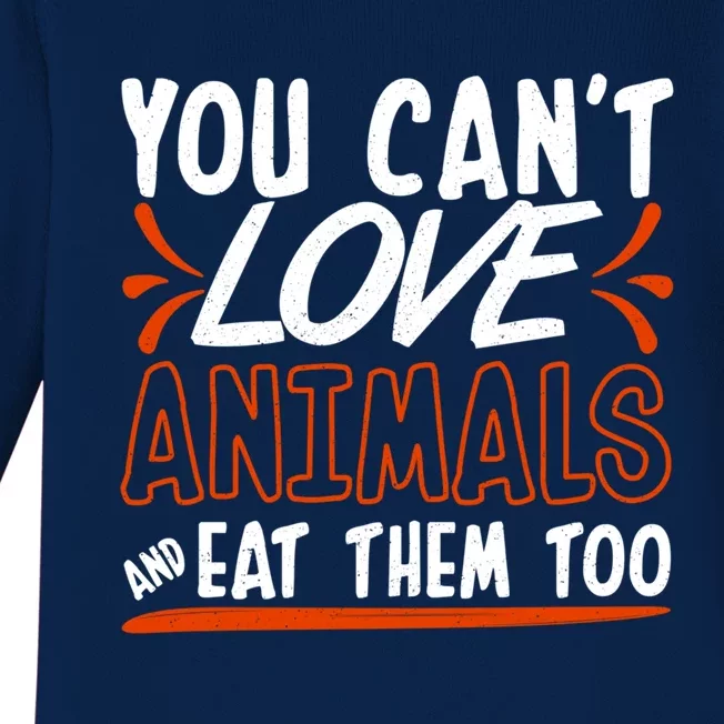 Animal Rights Design Nimal Lover Cool Gift You Can't Love Great Gift Baby Long Sleeve Bodysuit