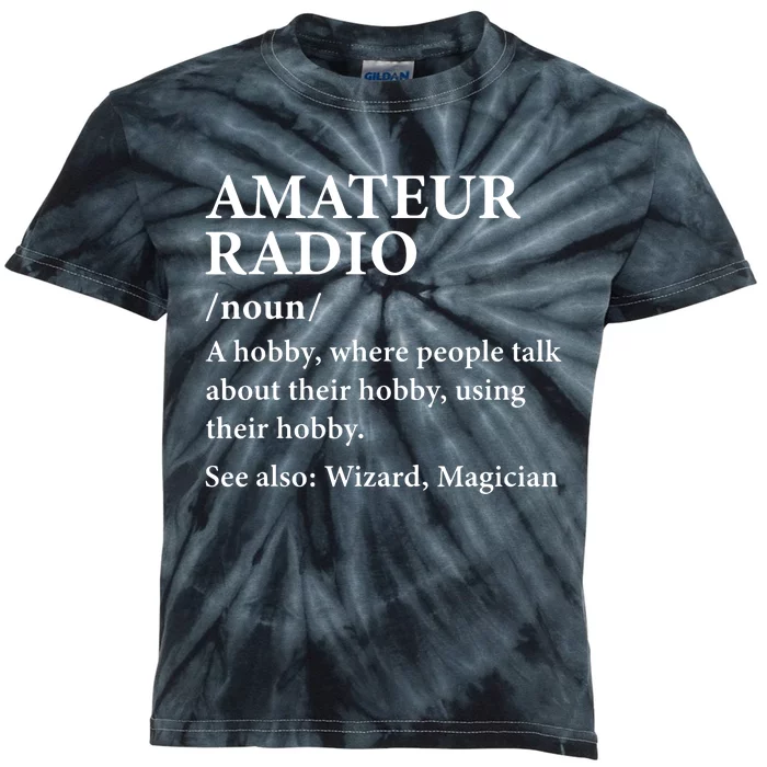 Amateur Radio Definition Hobby Funny Ham Radio Operator Kids Tie-Dye T-Shirt