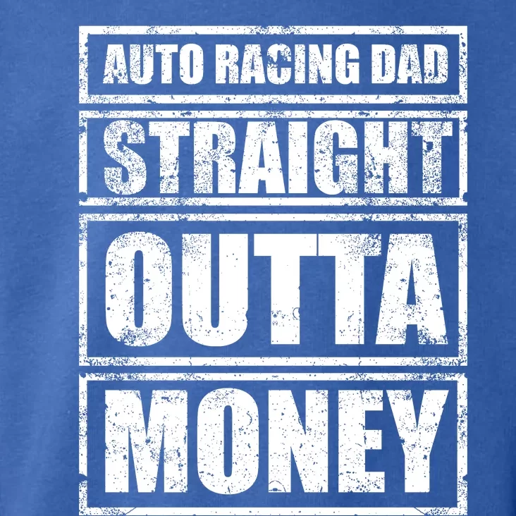 Auto Racing Dad Straight Outta Money Auto Racing Fathers Day Cool Gift Toddler Hoodie