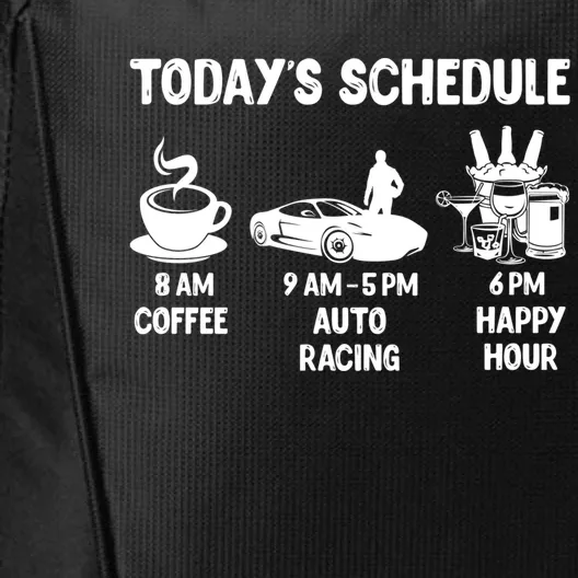 Auto Racing Design Gift Today's Schedule Cute Gift City Backpack