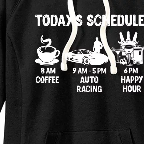 Auto Racing Design Gift Today's Schedule Cute Gift Women's Fleece Hoodie