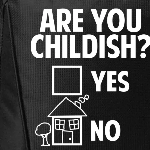 Are You Childish Yes Or No? City Backpack