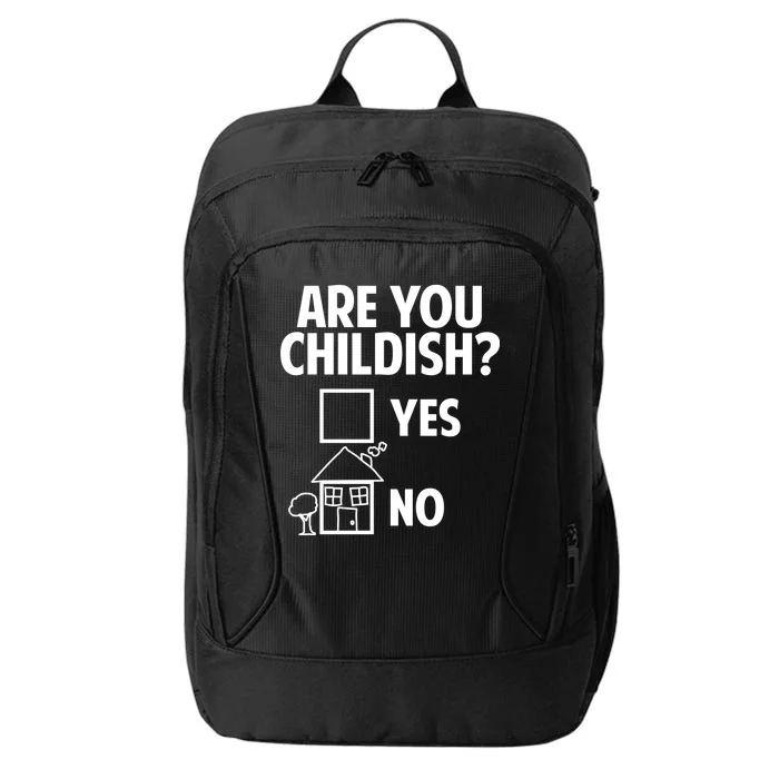 Are You Childish Yes Or No? City Backpack