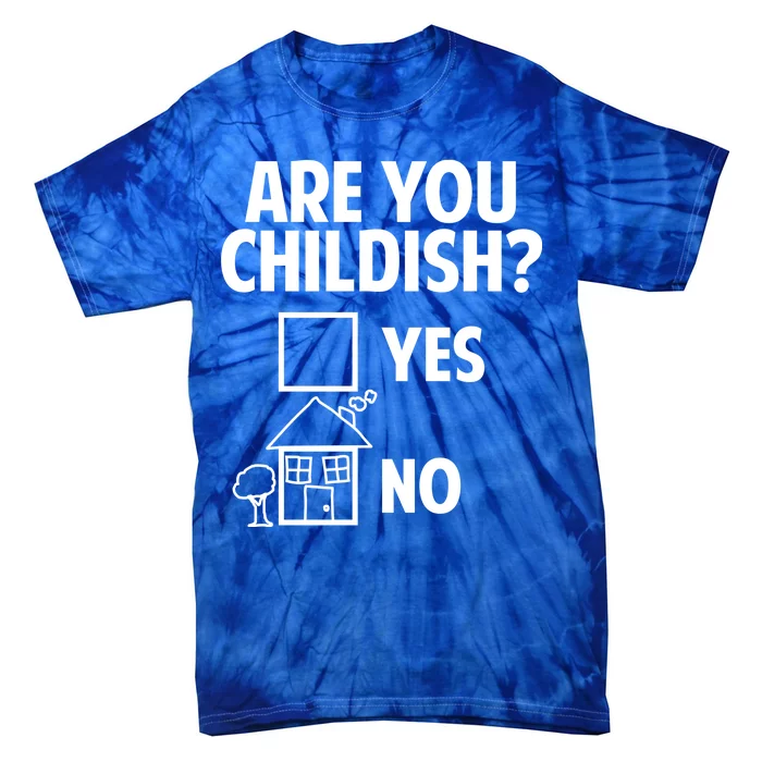 Are You Childish Yes Or No? Tie-Dye T-Shirt