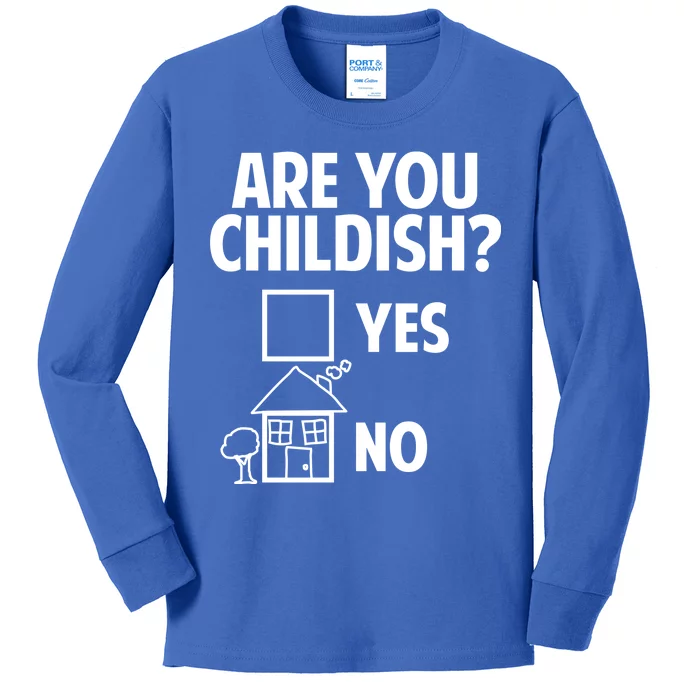 Are You Childish Yes Or No? Kids Long Sleeve Shirt