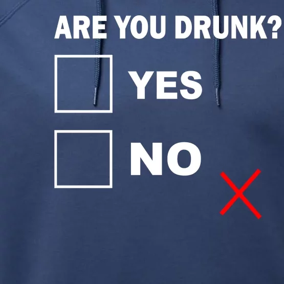 Are You Drunk? Yes or No Performance Fleece Hoodie