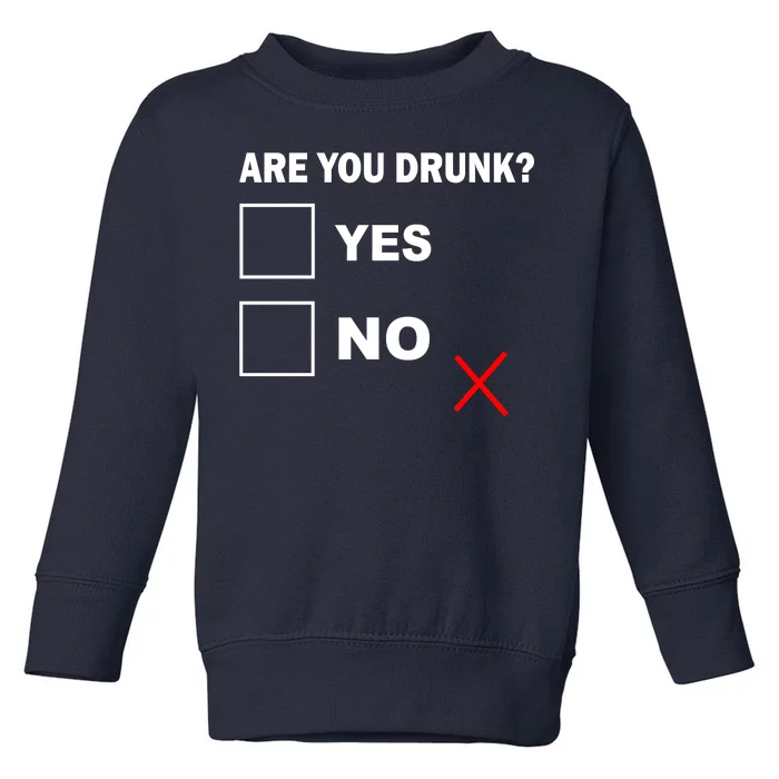 Are You Drunk? Yes or No Toddler Sweatshirt