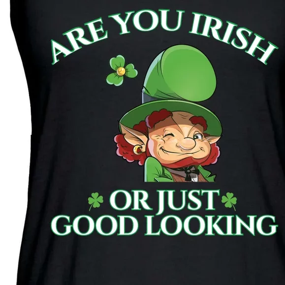 Are You Irish or Just Good Looking Leprechaun Ladies Essential Flowy Tank