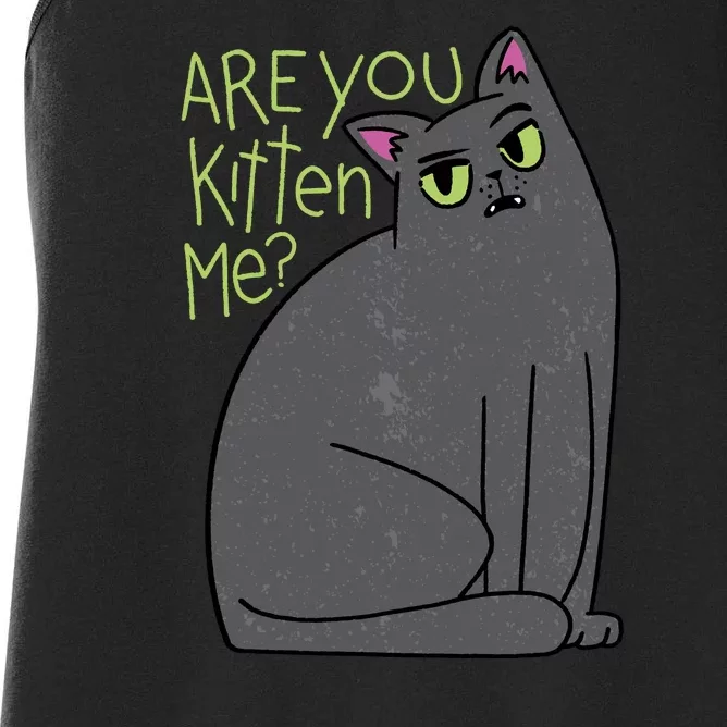 Are You Kitten Me Women's Racerback Tank