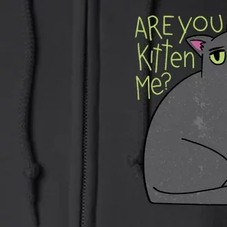 Are You Kitten Me Full Zip Hoodie