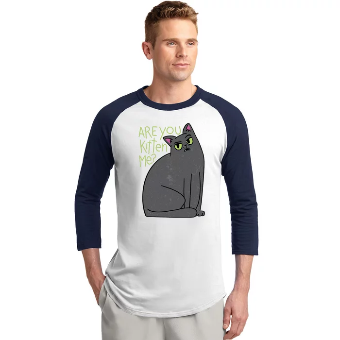 Are You Kitten Me Baseball Sleeve Shirt