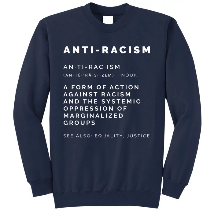 Anti Racism End Racism Tee Tall Sweatshirt