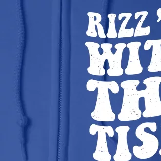 Autism Rizz Em With The Tism Funny Autistic Meme Groovy Great Gift Full Zip Hoodie