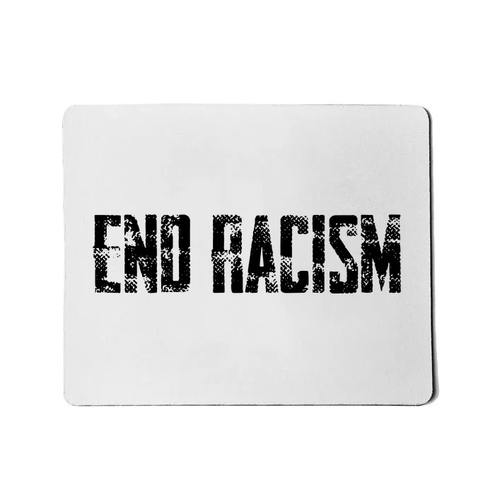 Anti Racism End Racism Tee Mousepad