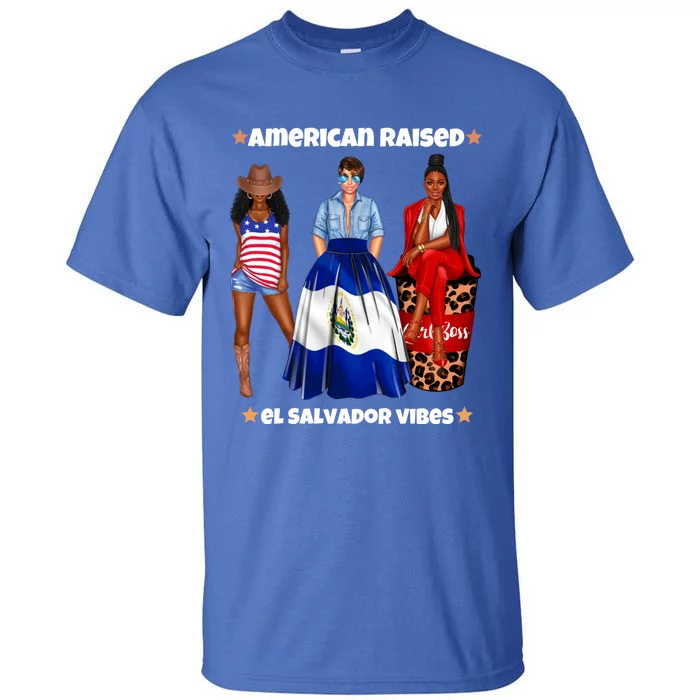 American Raised El Salvador Vibes Born In Latin America Dna Gift Tall T-Shirt