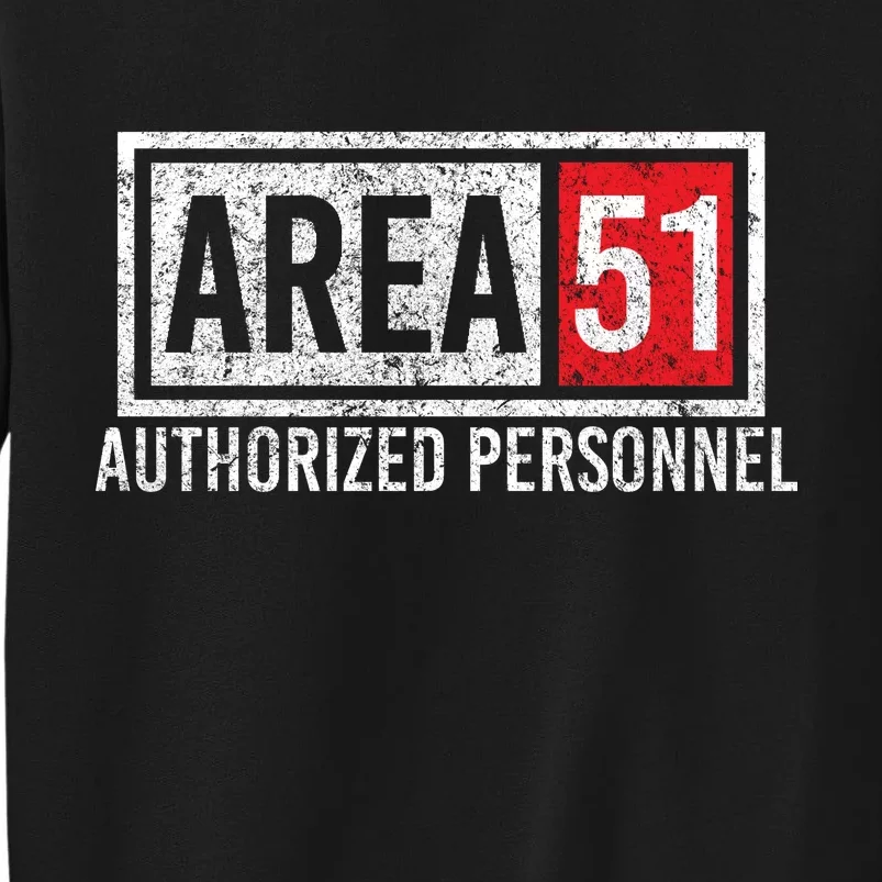 AREA 51 Authorized Personnel Tall Sweatshirt