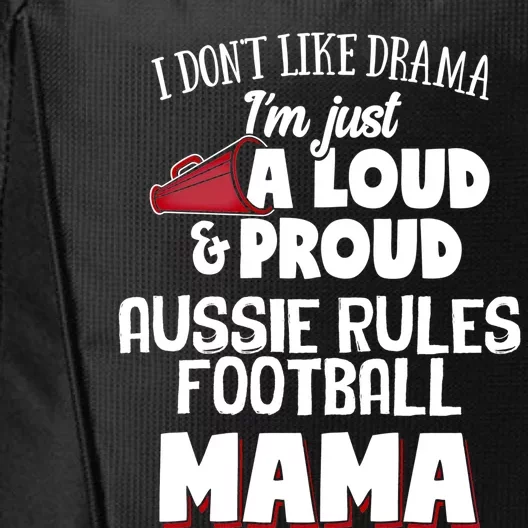 Aussie Rules Football Mom Design Funny Gift Loud And Proud Mama! Gift City Backpack