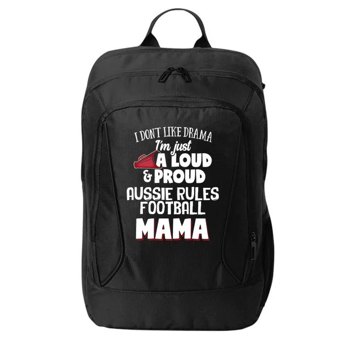 Aussie Rules Football Mom Design Funny Gift Loud And Proud Mama! Gift City Backpack