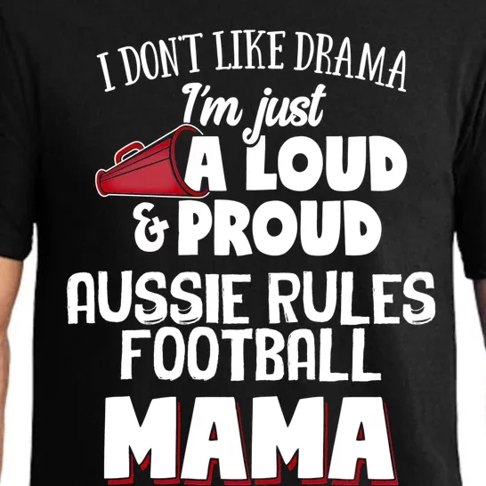 Aussie Rules Football Mom Design Funny Gift Loud And Proud Mama! Gift Pajama Set