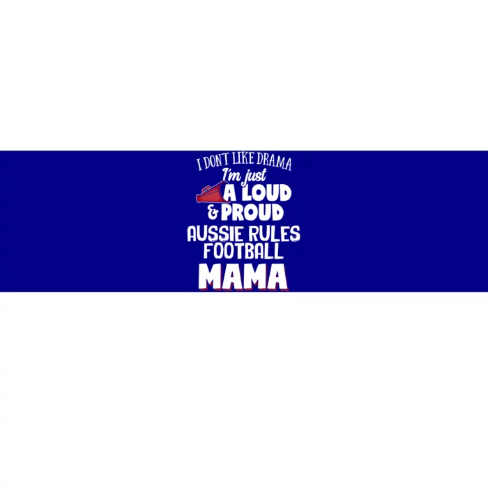 Aussie Rules Football Mom Design Funny Gift Loud And Proud Mama! Gift Bumper Sticker