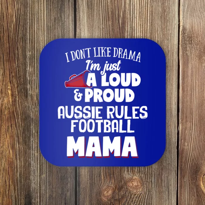 Aussie Rules Football Mom Design Funny Gift Loud And Proud Mama! Gift Coaster