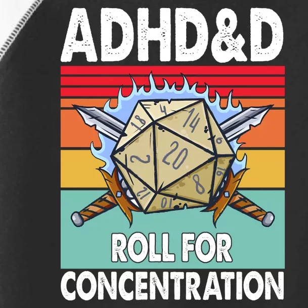 Adhd Roll For Concentration Funny Gamer Toddler Fine Jersey T-Shirt